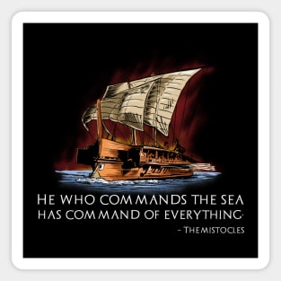 Ancient Greek Maritime Empire - Themistocles Quote - Trireme Magnet